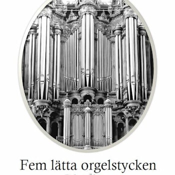 Fem lätta orgelstycken