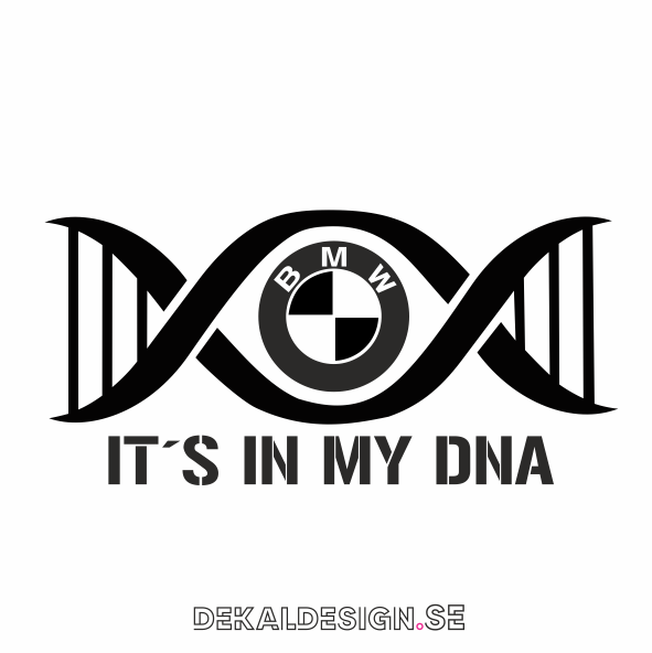 It´s in my DNA - BMW