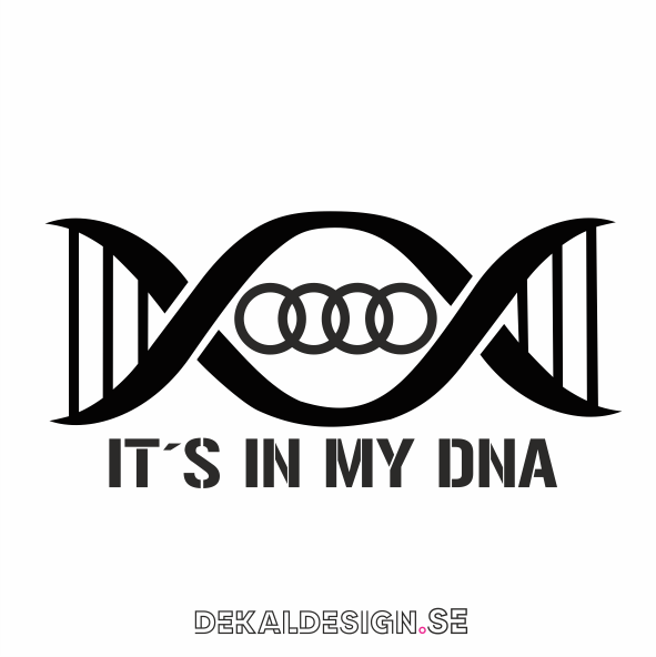 It´s in my DNA - Audi