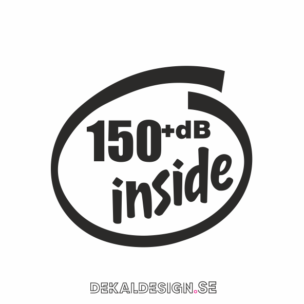 150 dB inside