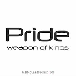 Pride weapon of kings