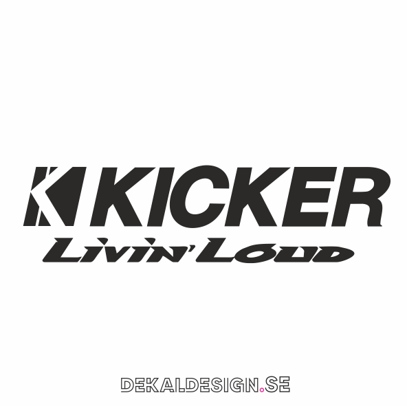 Kicker living loud