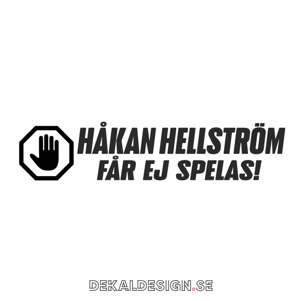 Håkan Hellström får ej spelas!