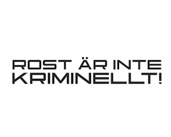 Rost är inte  kriminellt!