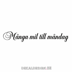 Många mil till måndag