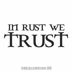 In rust we trust