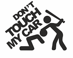 Don´t touch my car