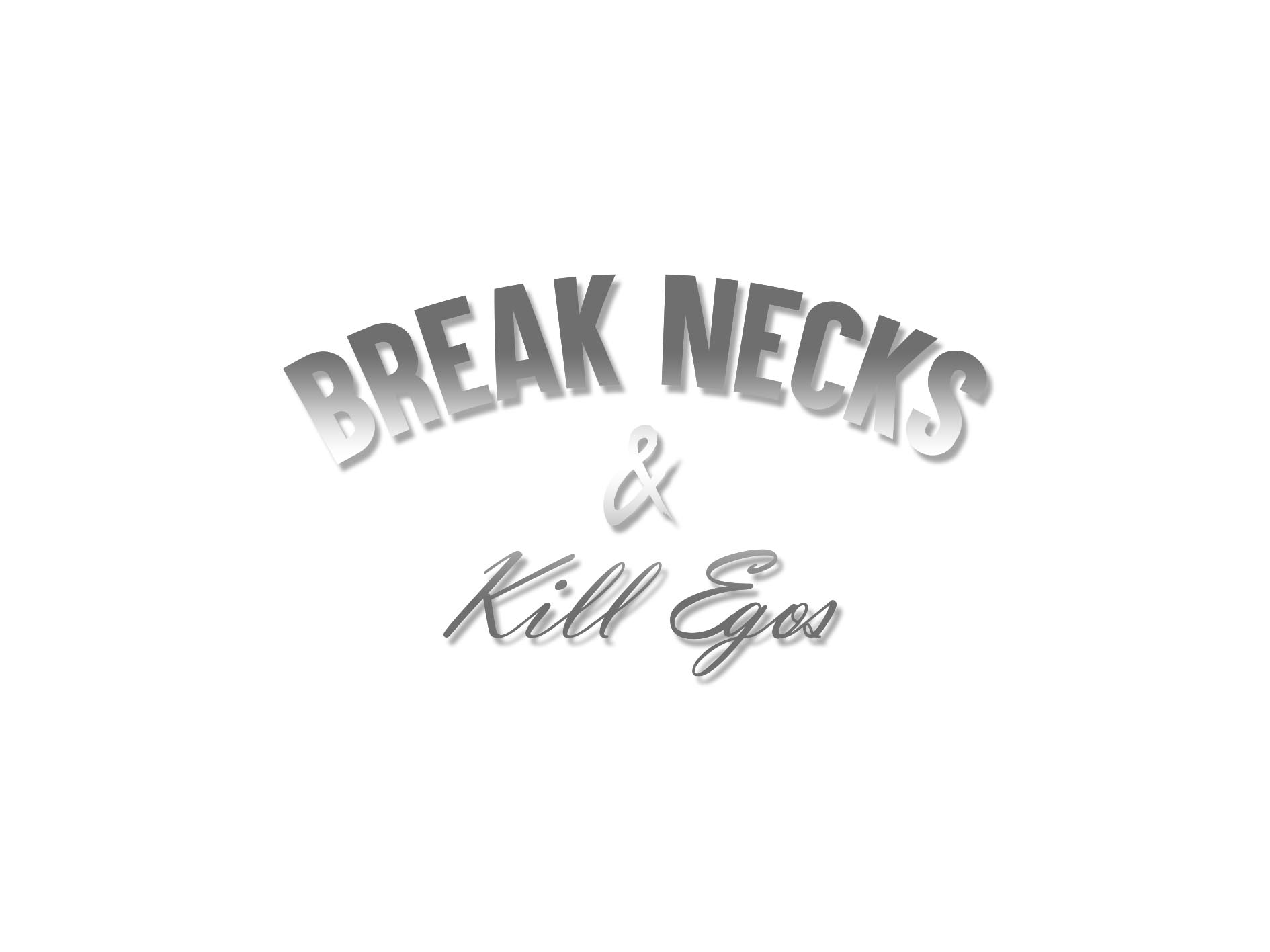 Dekal "Break Necks & Kill Egos"