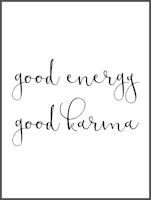 Good energy good karma