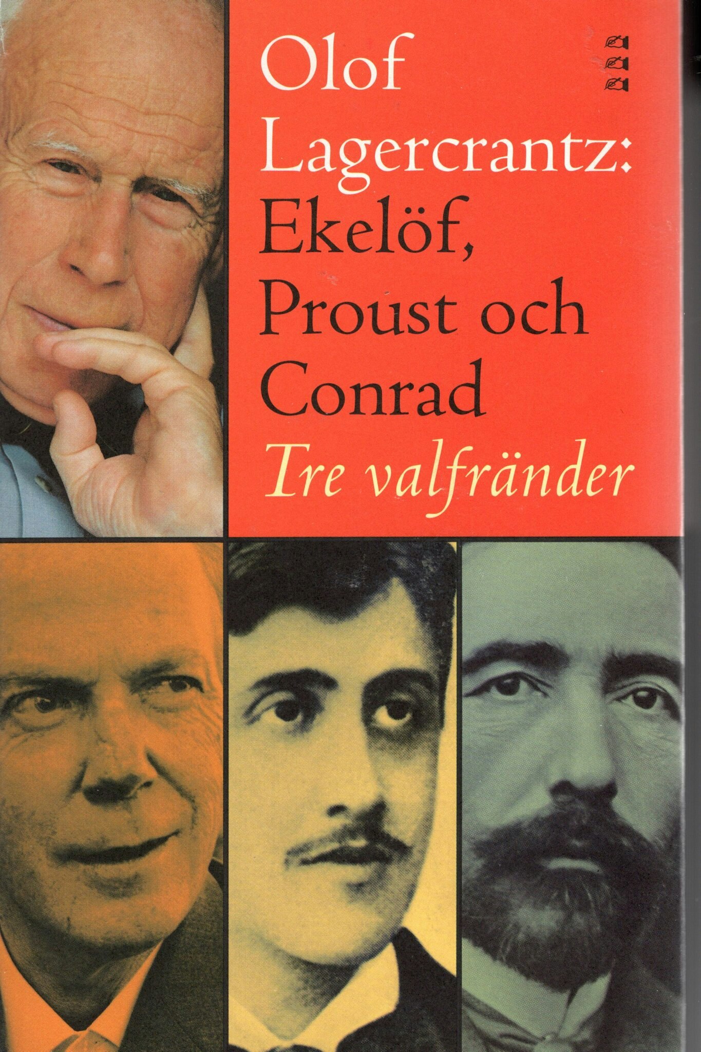 Ekelöf, Proust och Conrad. Tre valfränder av Olof Lagercrantz