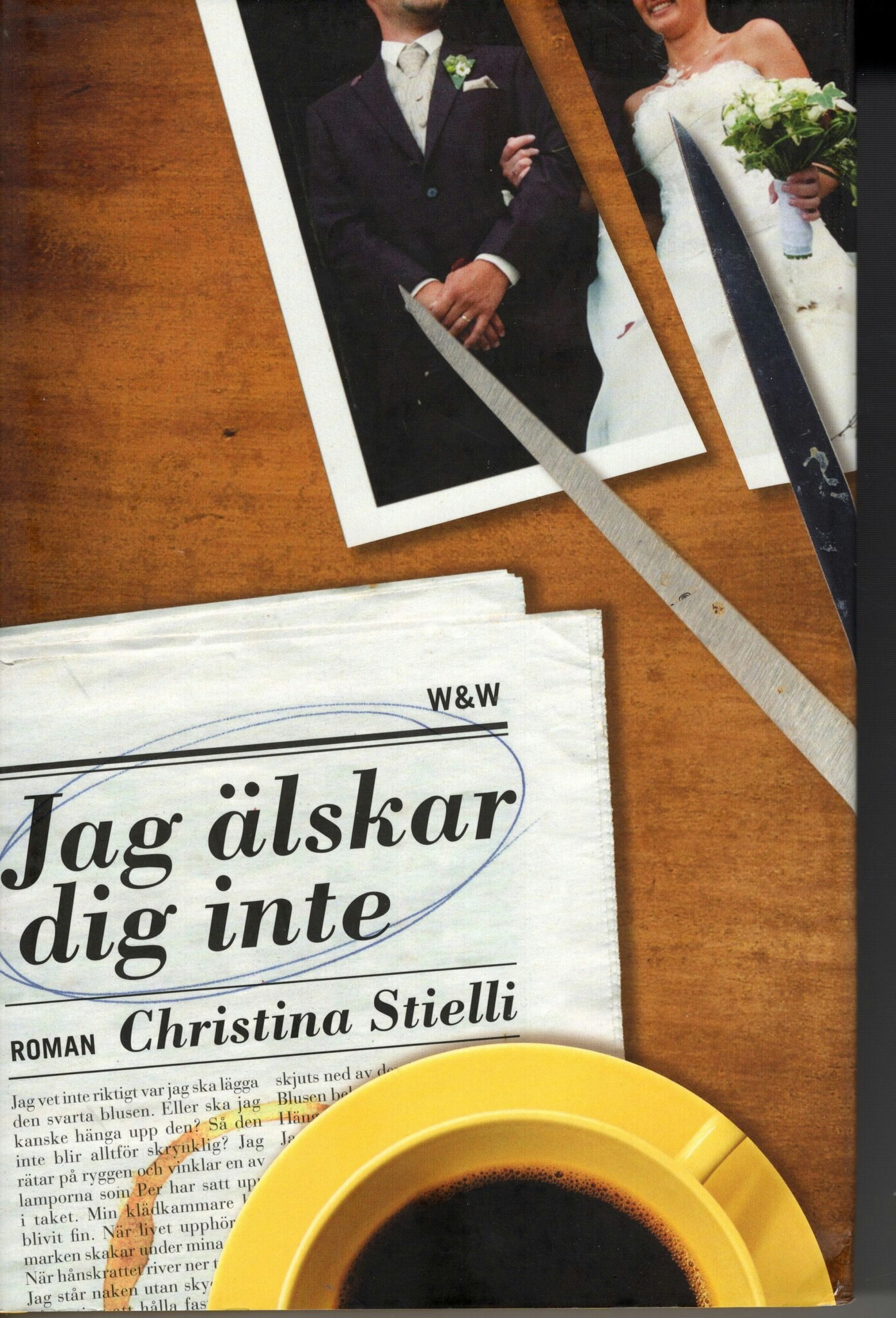 Jag älskar dig inte av Christina Stielli