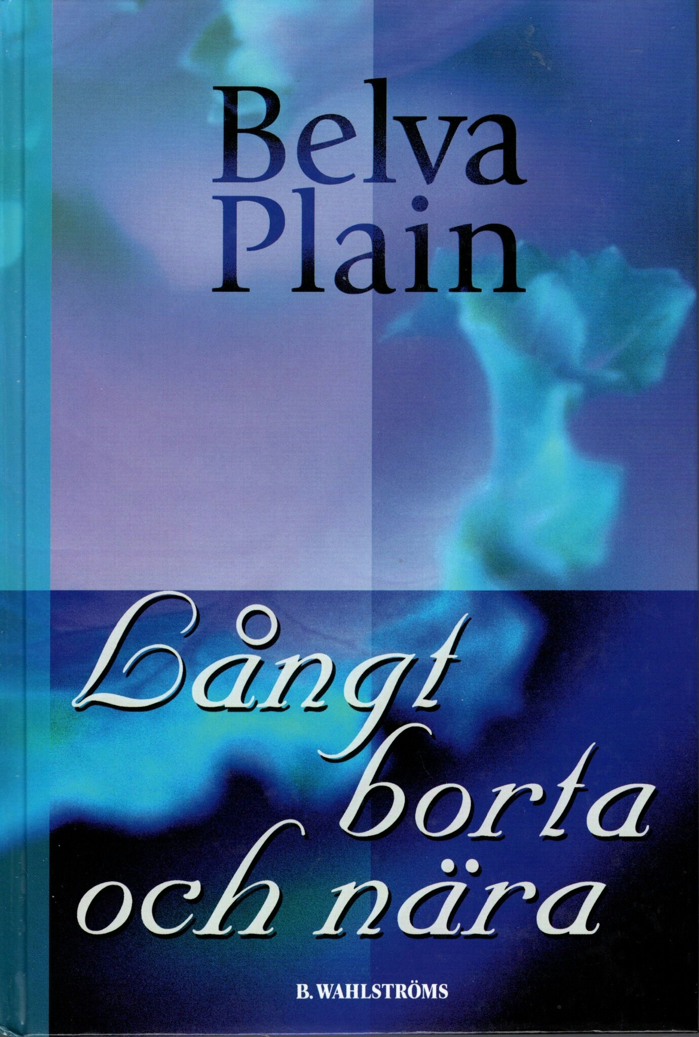 Långt borta och nära av Belva Plain