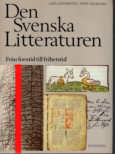 Den svenska litteraturen. Från forntid till frihetstid av Lars Lönnroth och Sven Delblanc