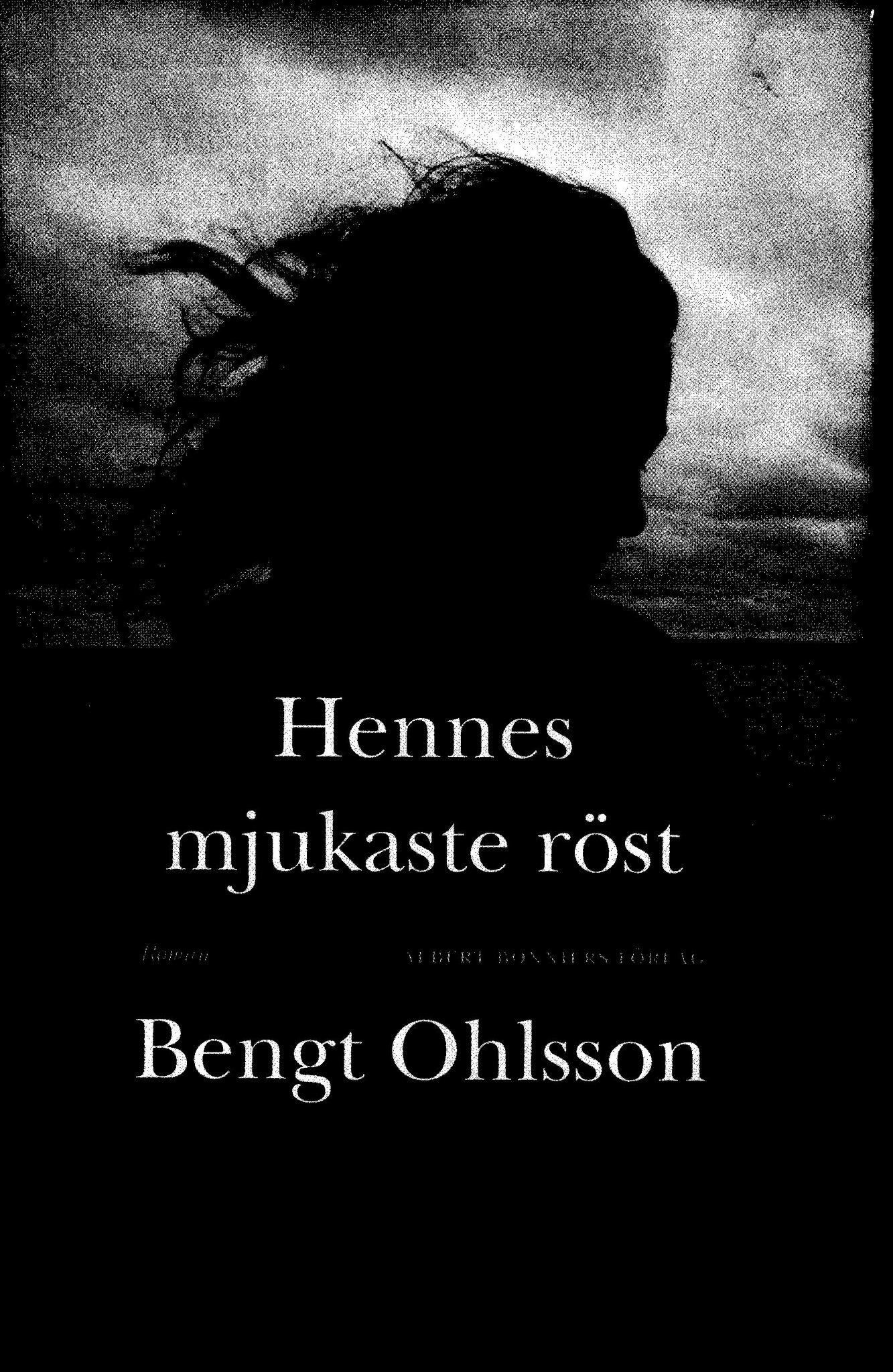 Hennes mjukaste röst av Bengt Ohlsson