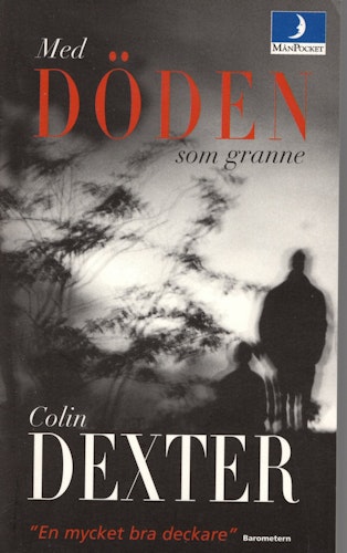 Med döden som granne av Colin Dexter
