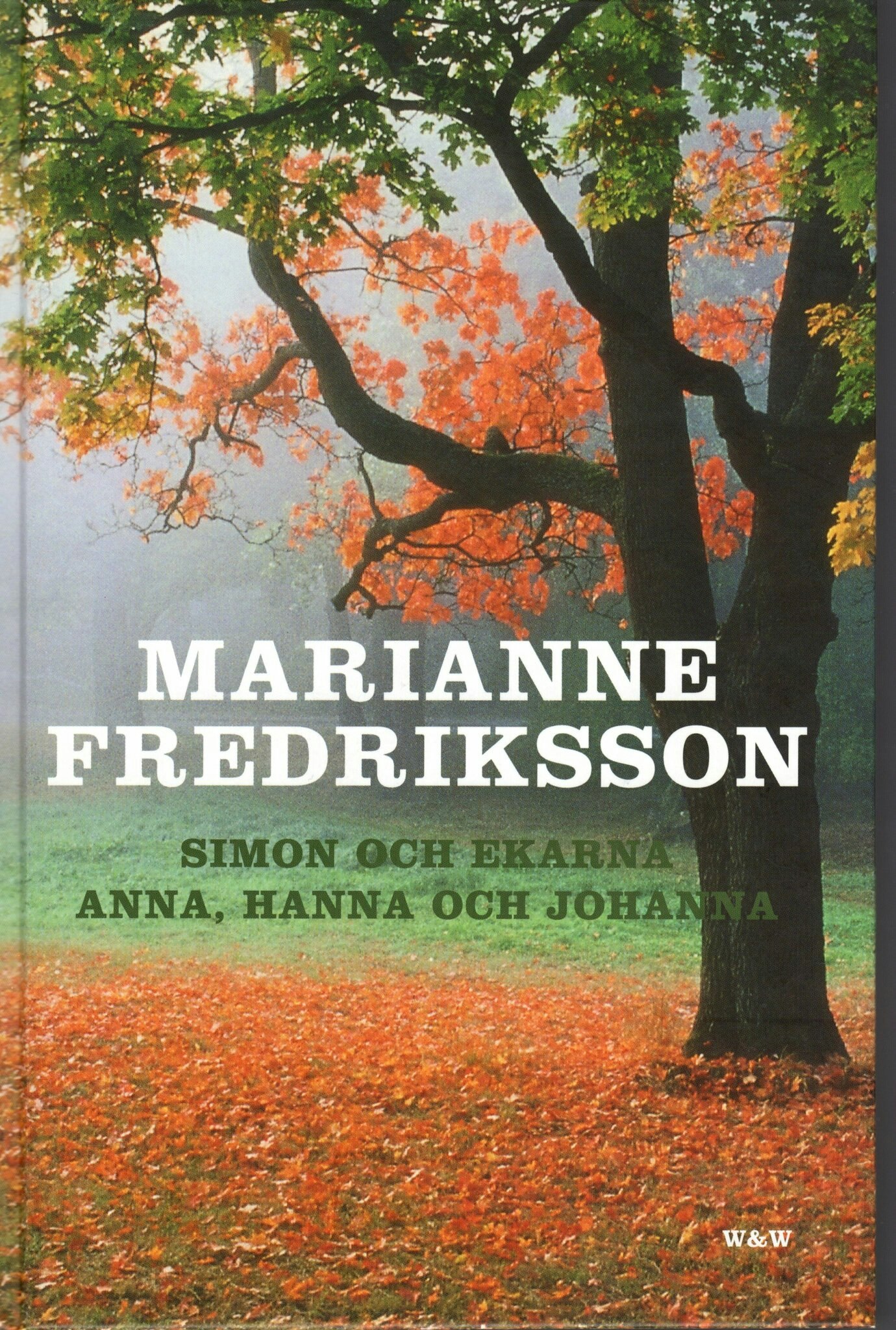 Simon och ekarna & Anna, Hanna och Johanna av Marianne Fredriksson