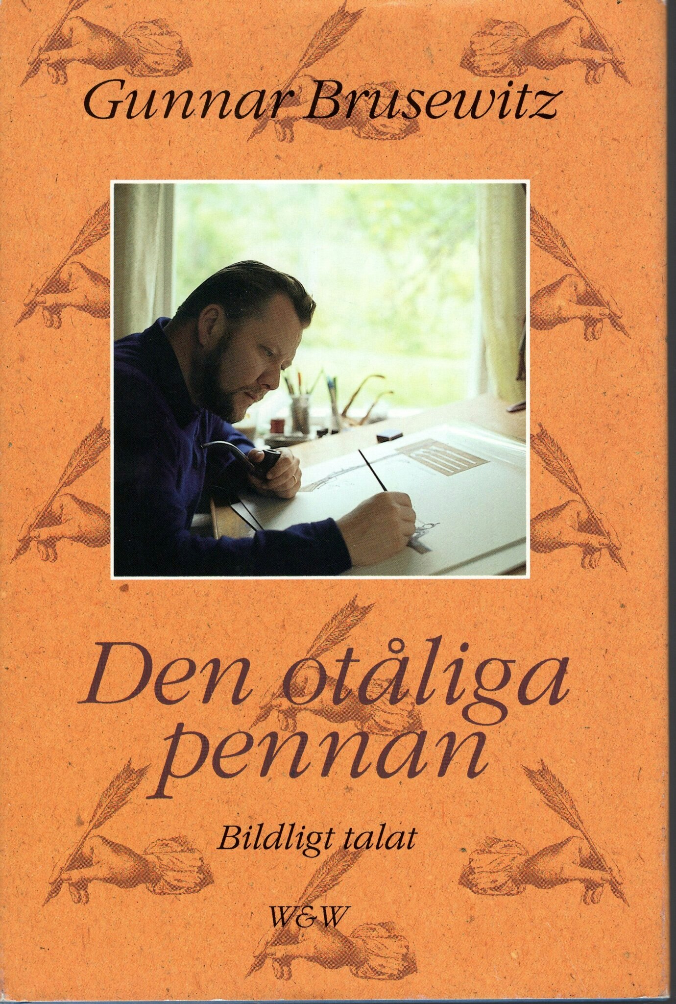 Den otåliga pennan. Bildligt talat av Gunnar Brusewitz