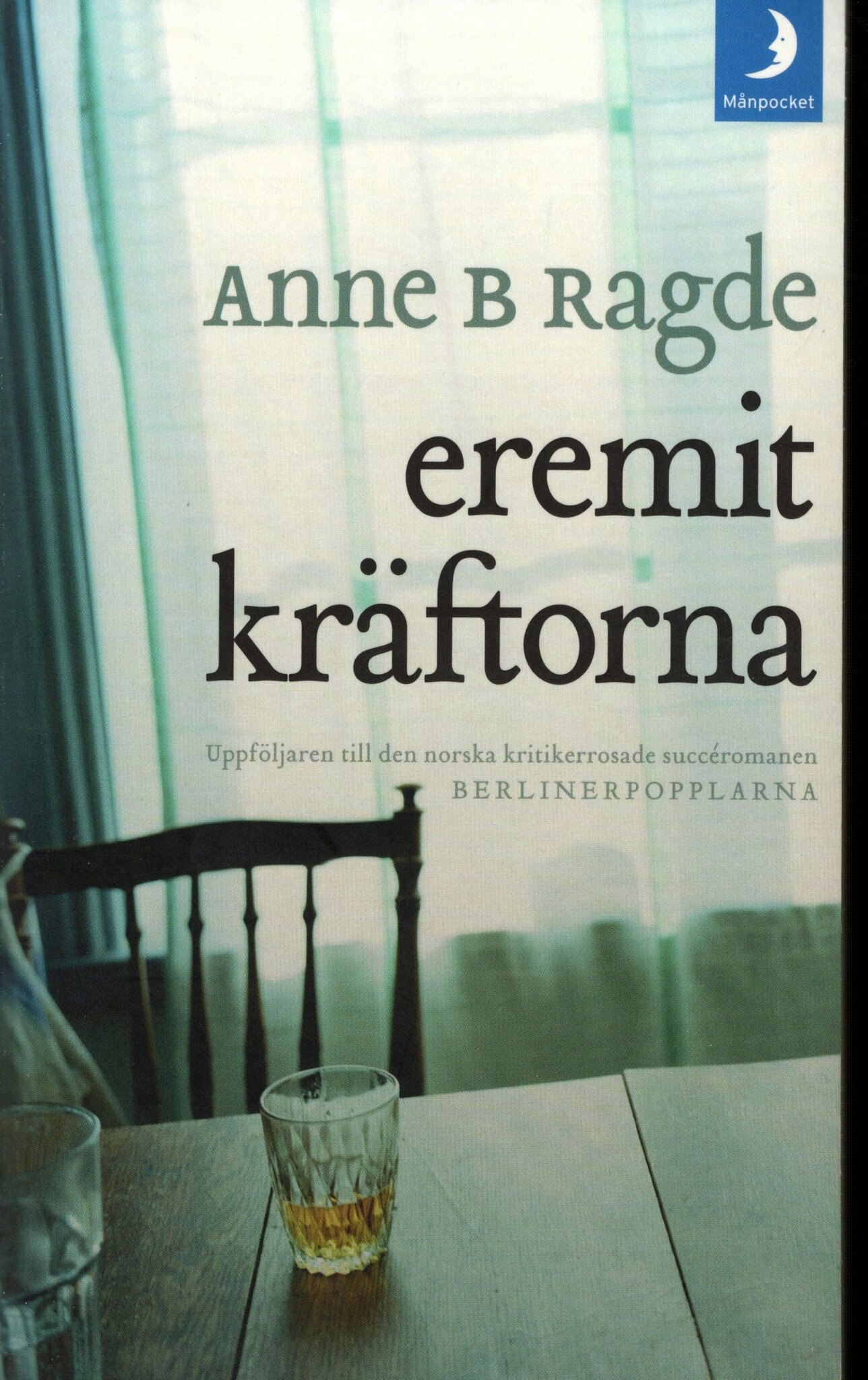 Eremitkräftorna av Anne B Ragde