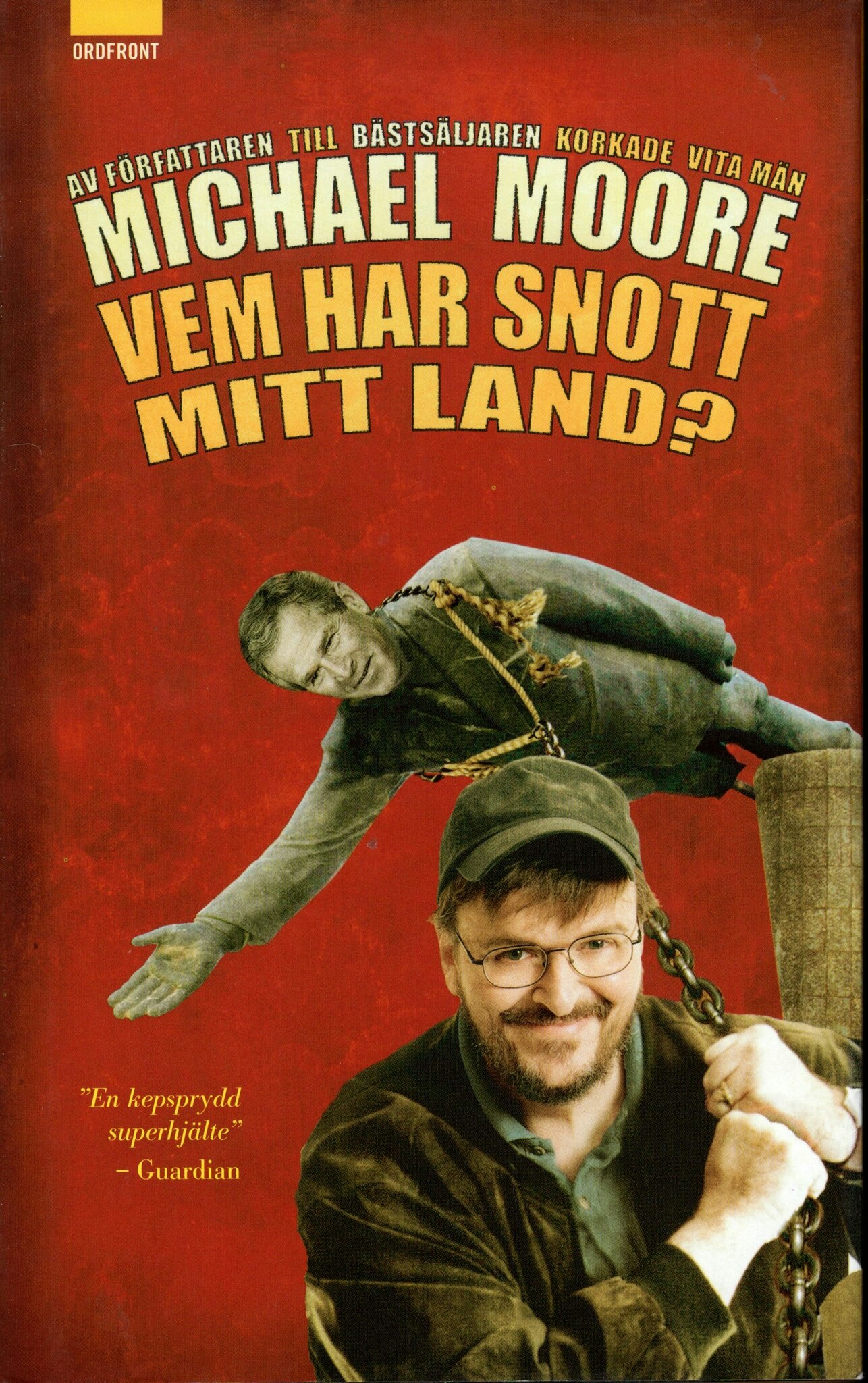 Vem har snott mitt land? av Michael Moore