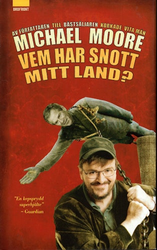 Vem har snott mitt land? av Michael Moore