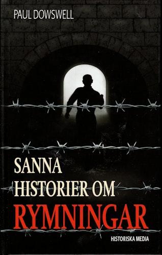 Sanna historier om rymningar av Paul Dowswell