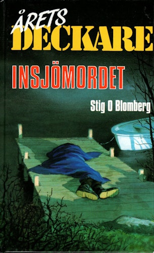 Insjömordet av Stig O Blomberg
