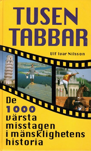 Tusen tabbar. De 1000 värsta misstagen i mänsklighetens historia av Ulf Ivar Nilsson