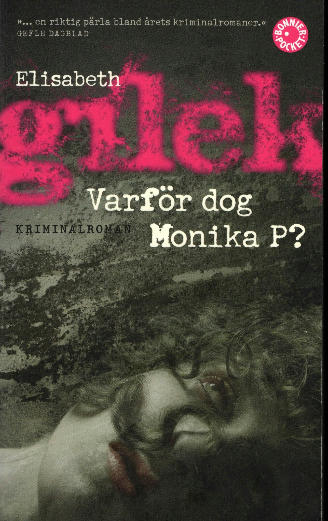Varför dog Monika P? av Elisabeth Gilek