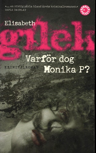 Varför dog Monika P? av Elisabeth Gilek