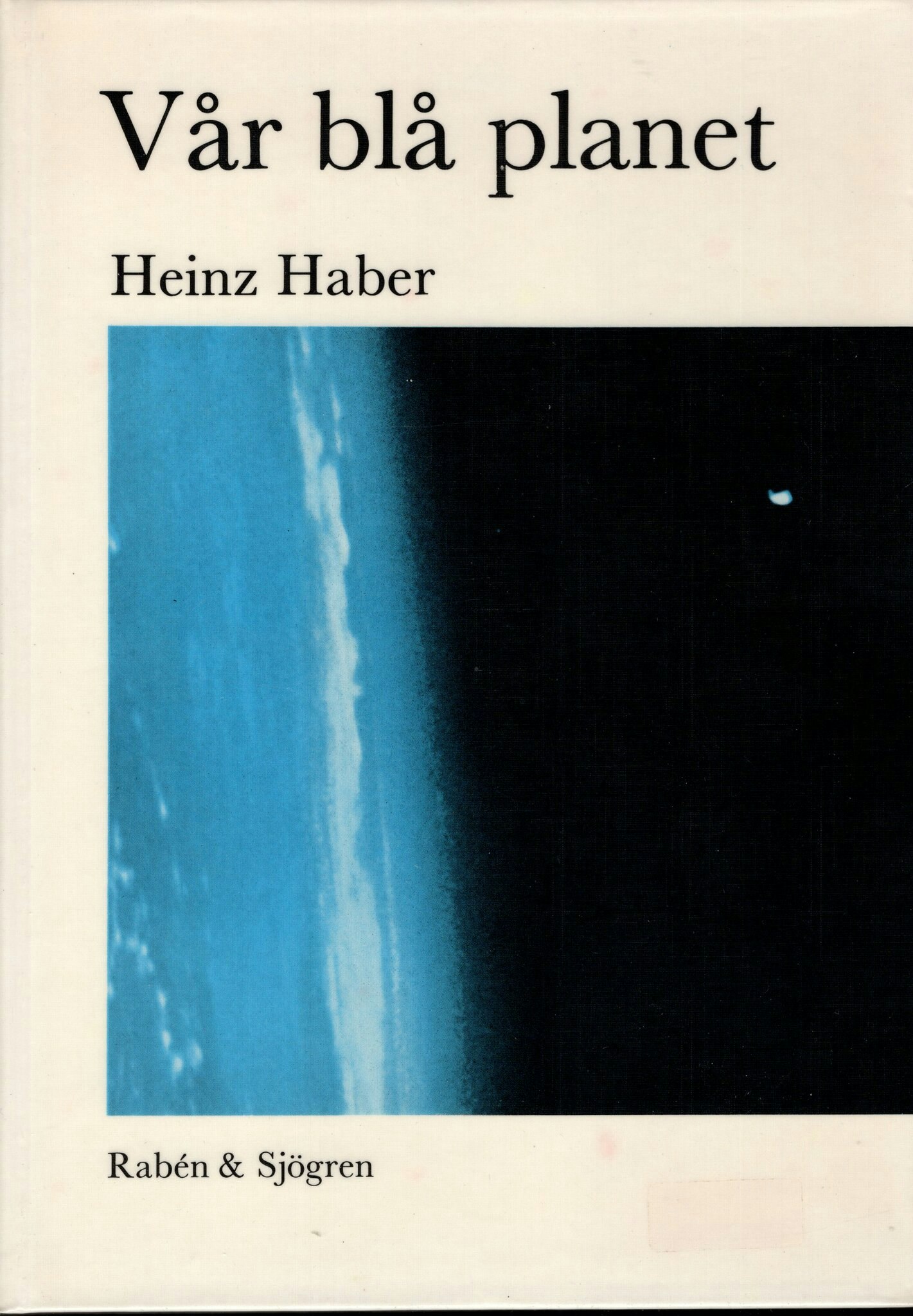 Vår blå planet. Jordens utvecklingshistoria av Heinz Haber