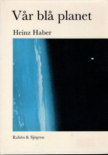 Vår blå planet. Jordens utvecklingshistoria av Heinz Haber