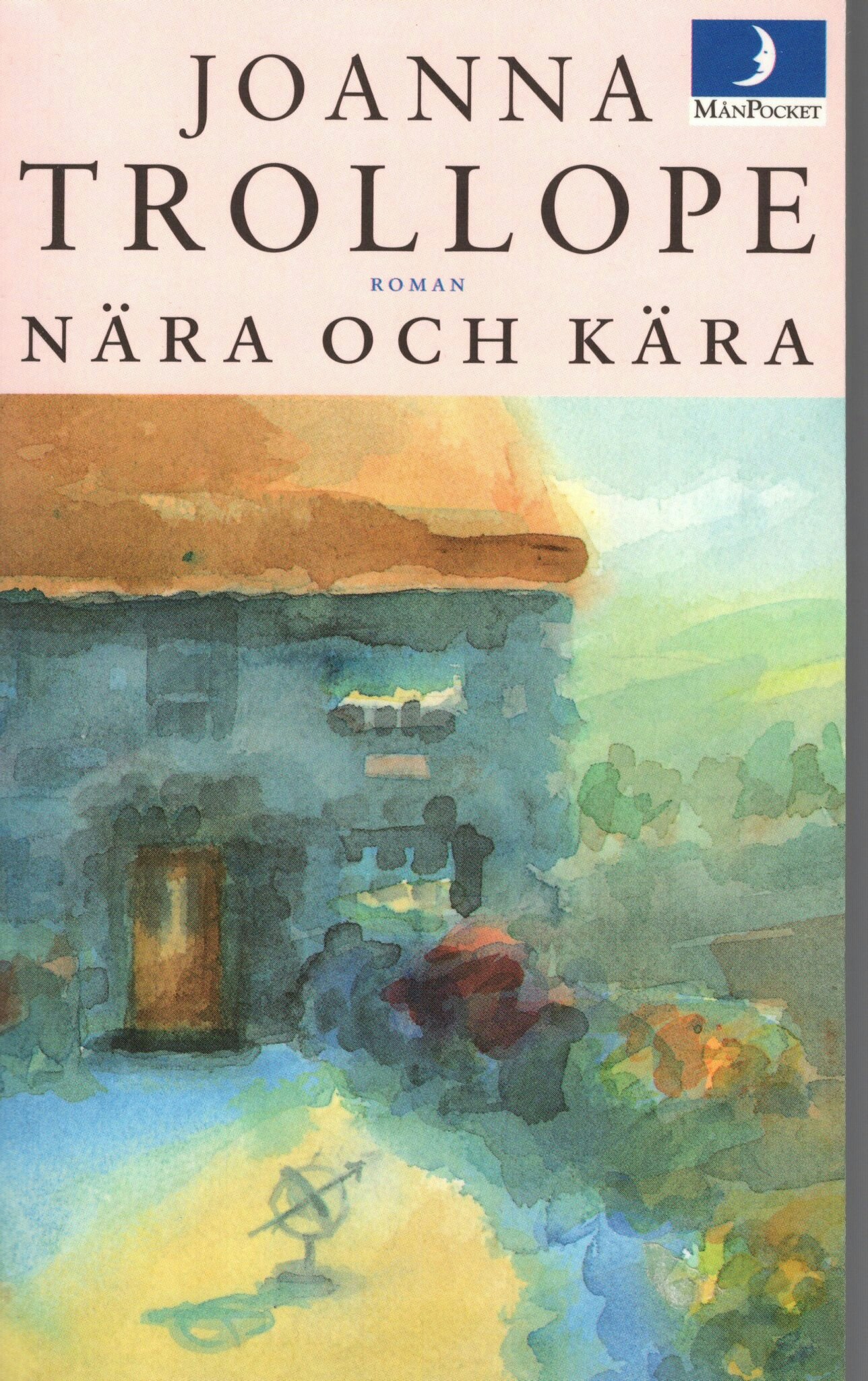 Nära och kära av Joanna Trollope