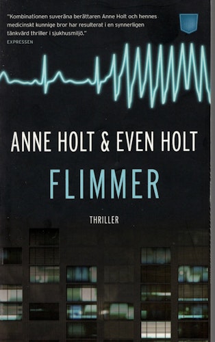 Flimmer av Anne Holt och Even Holt