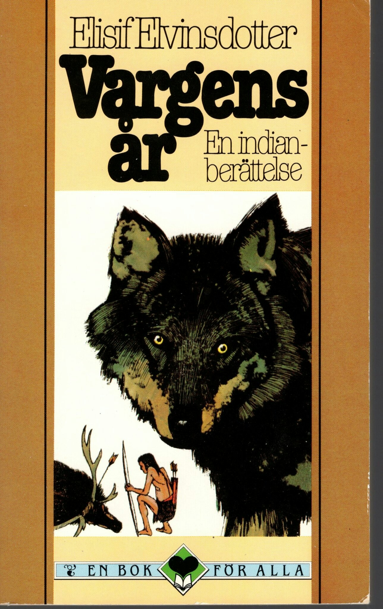 Vargens år. En indianberättelse av Elisif Elvinsdotter