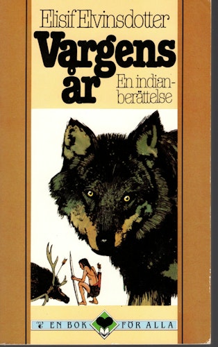 Vargens år. En indianberättelse av Elisif Elvinsdotter
