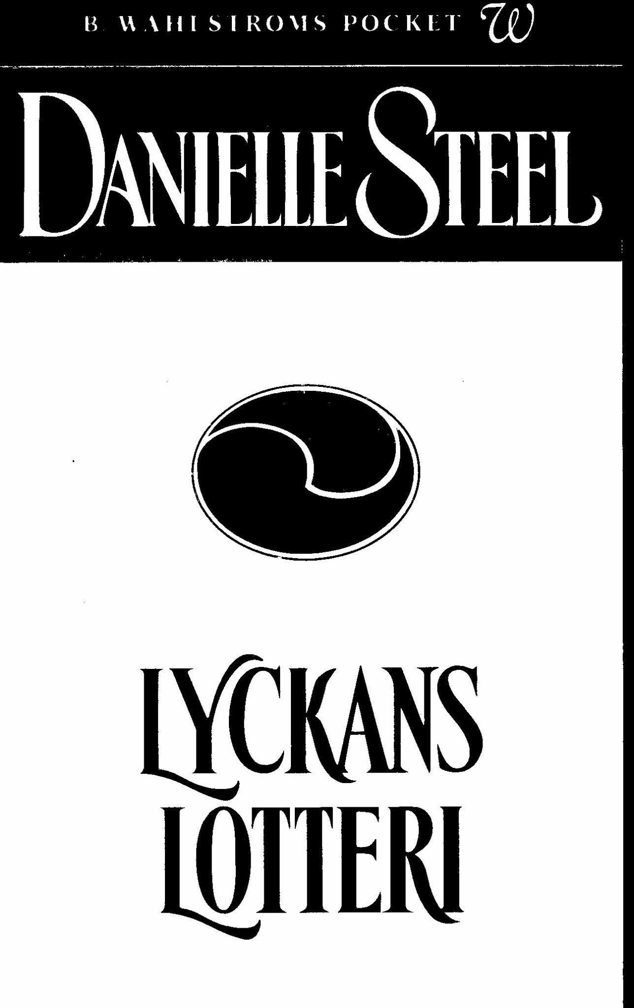 Lyckans lotteri av Danielle Steel