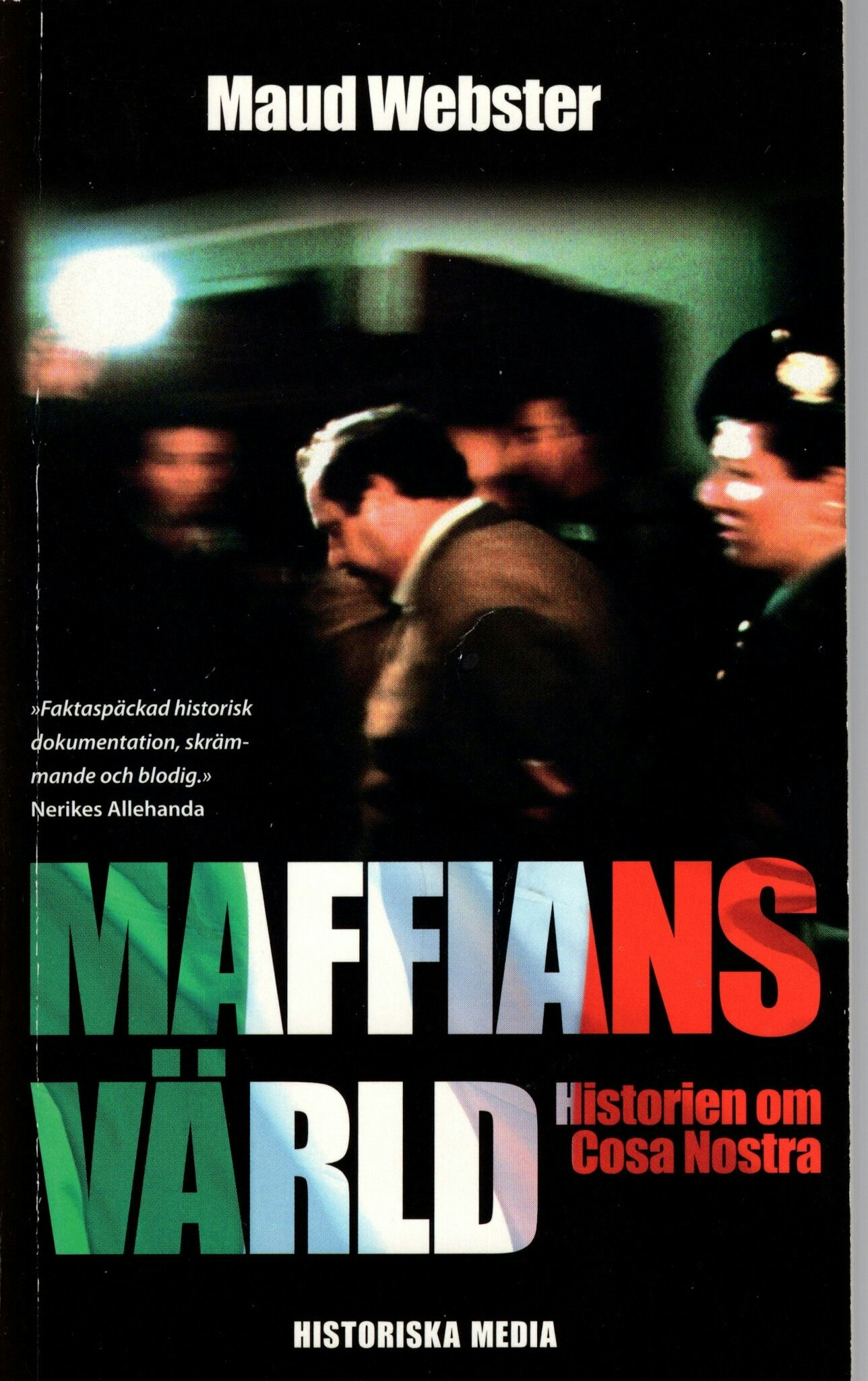 Maffians värld. Historien om Cosa Nostra av Maud Webster