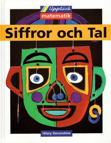 Upptäck matematik. Siffror och tal av Hilary Devonshire