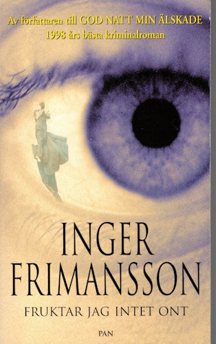 Fruktar jag intet ont av Inger Frimansson