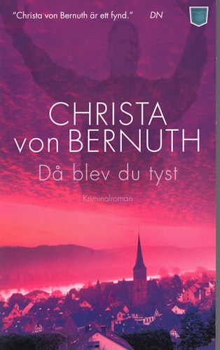 Då blev du tyst av Christa von Bernuth