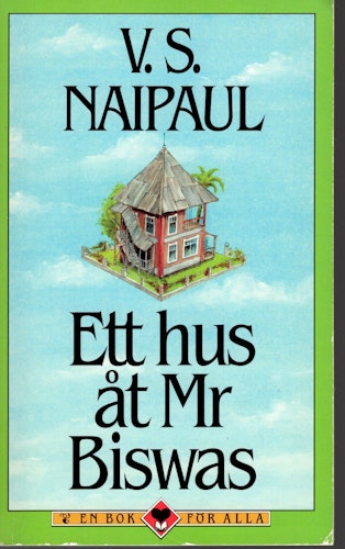 Ett hus åt Mr Biswas av N.S. Naipaul