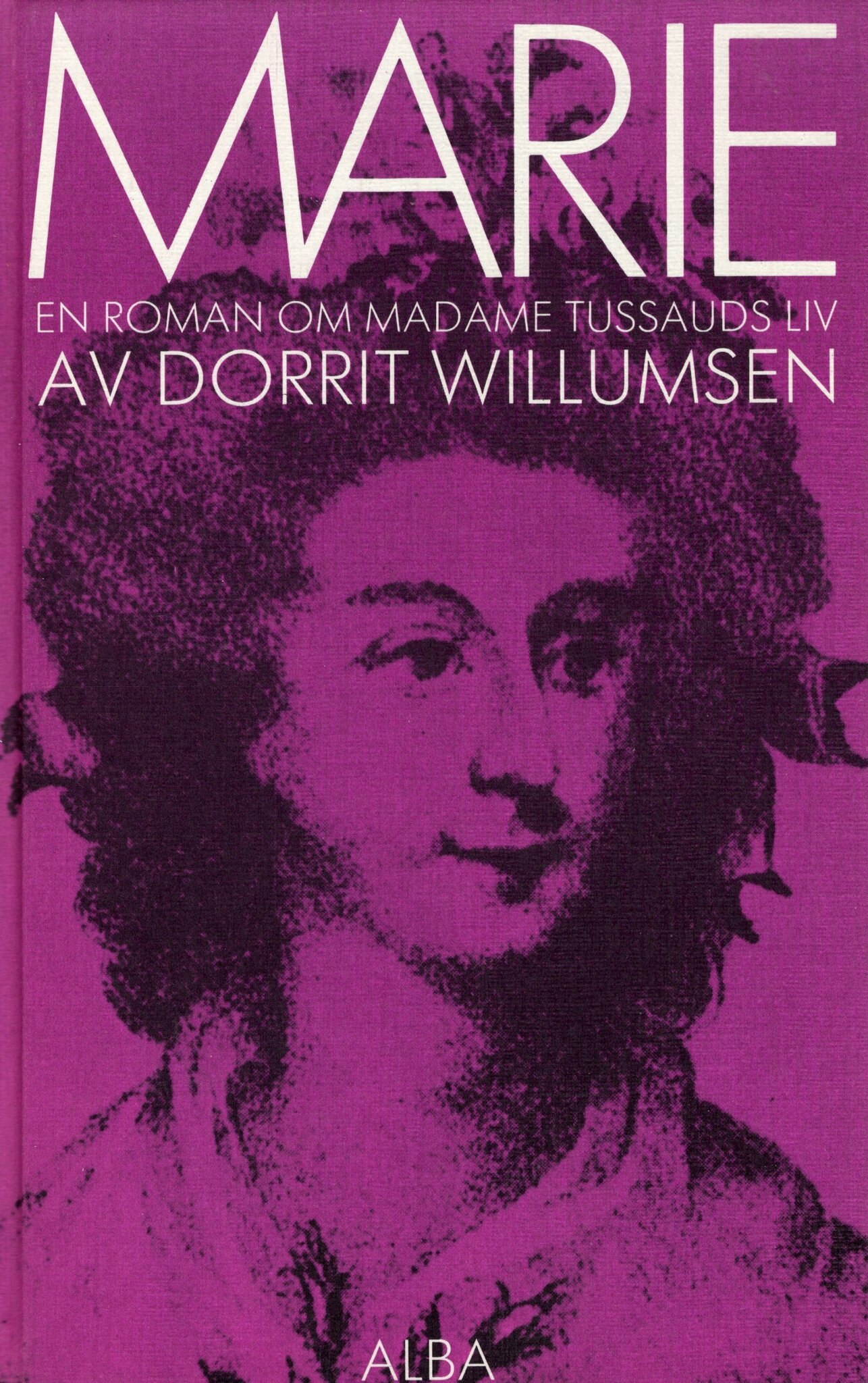 Marie. En roman om Madame Tussauds liv av Dorrit Willumsen