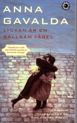 Lyckan är en sällsam fågel av Anna Gavalda