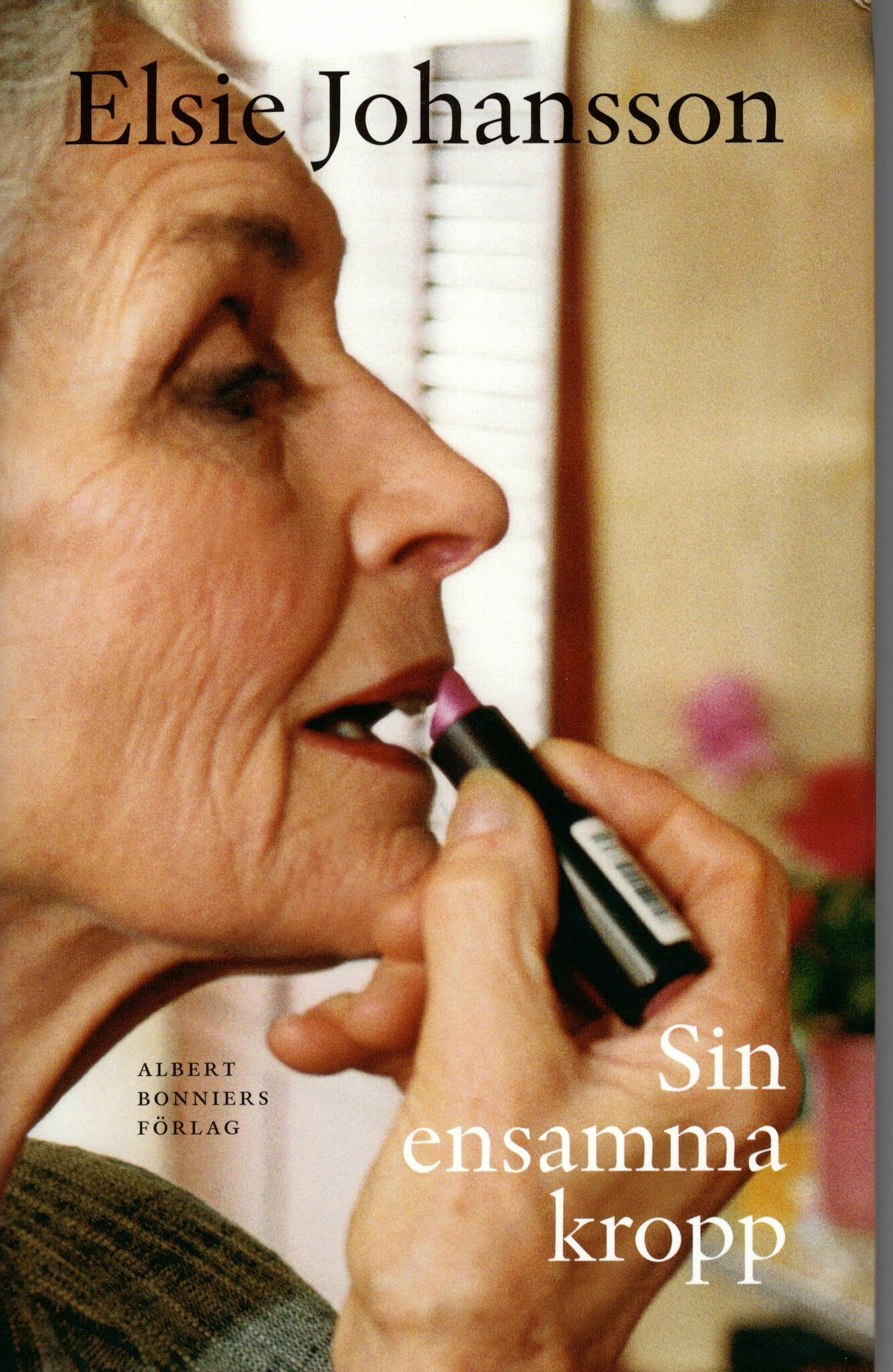 Sin ensamma kropp av Elsie Johansson