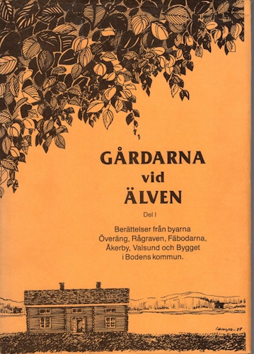 Gårdarna vid älven Del 1