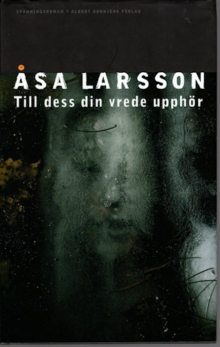 Till dess din vrede upphör av Åsa Larsson