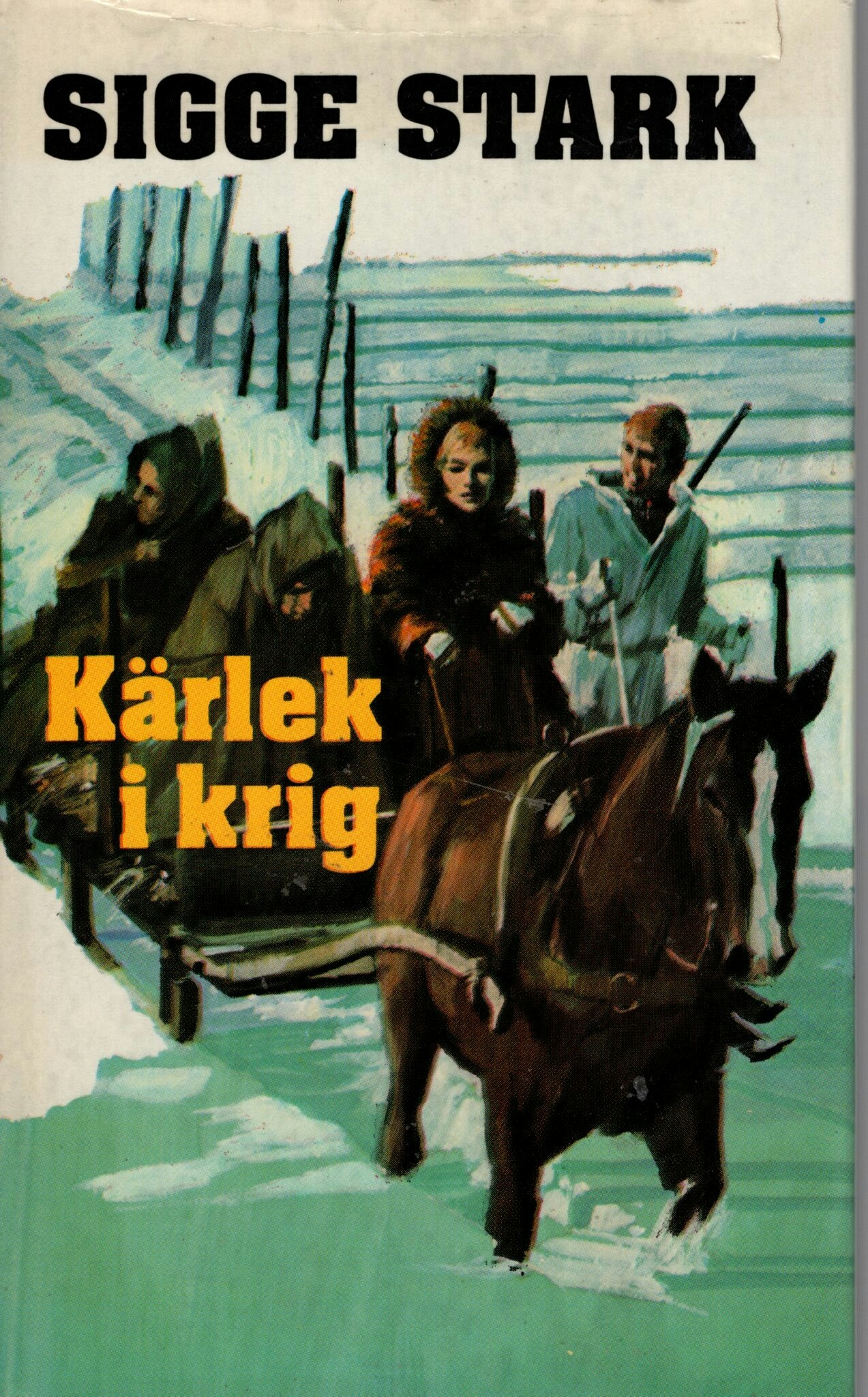 Kärlek i krig av Sigge Stark