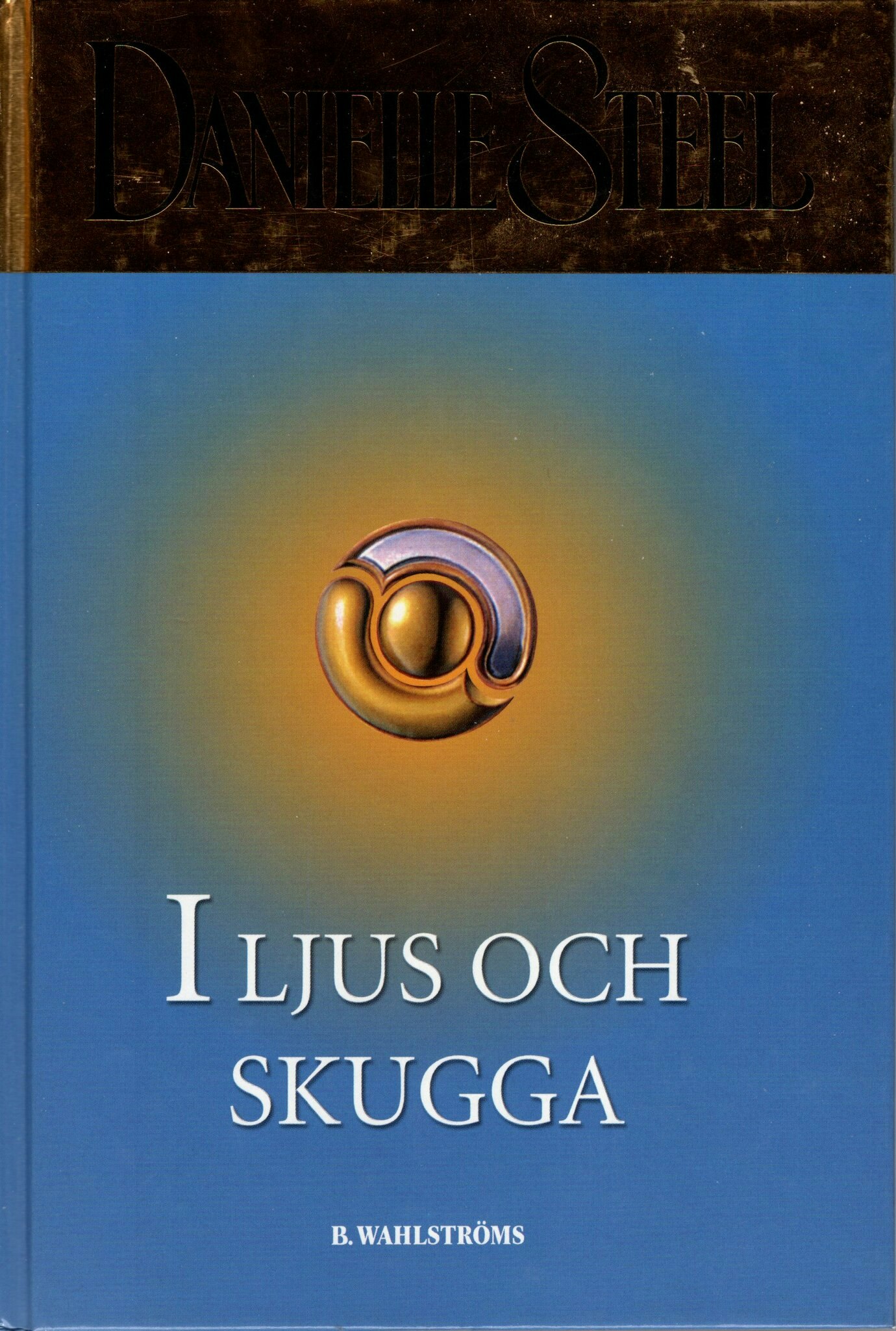I ljus och skugga av Danielle Steel