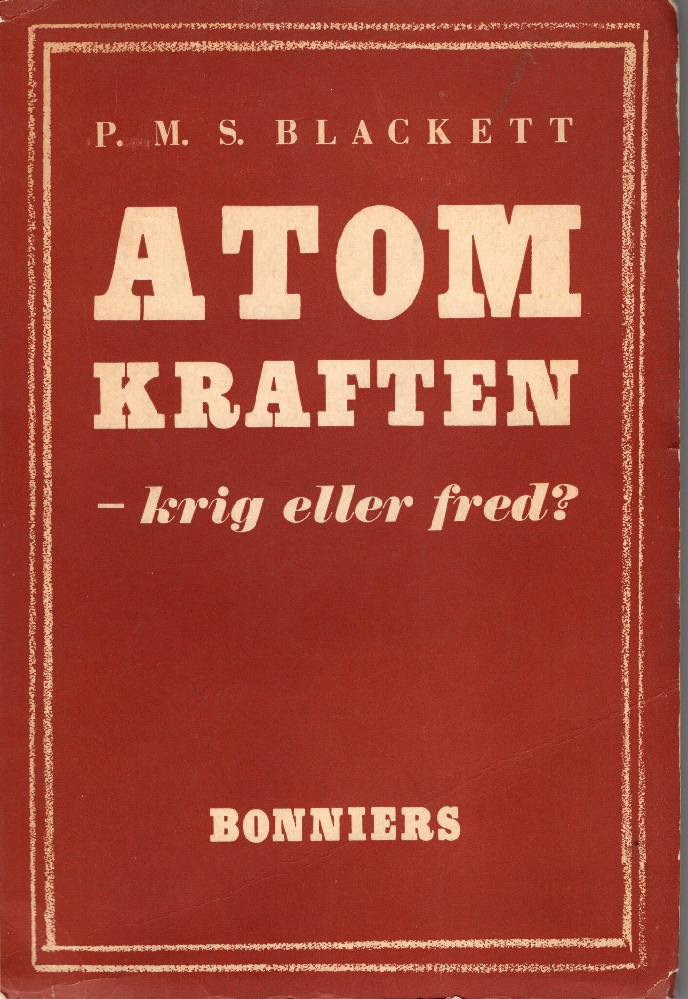 Atomkraften – krig eller fred? av P. M. S. Blackett