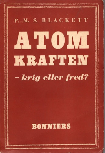 Atomkraften – krig eller fred? av P. M. S. Blackett